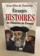 Etranges Histoires De L'Histoire De France - Geschichte