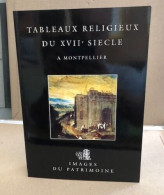 Tableaux Religieux Du XVIIe Siècle à Montpellier - Geografia