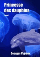 Princesse Des Dauphins T.1 - Andere & Zonder Classificatie