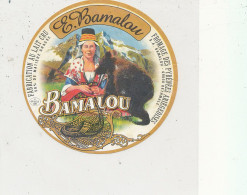 GG 421 / ETIQUETTE FROMAGE BAMALOU   PYRENEES ARIEGEOISES     (ARIEGE ) - Fromage