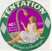 GG 424 / ETIQUETTE FROMAGE   TENTATION  FABRIQUE EN CHAMPAGNE  10 J. - Fromage