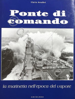 Marina - Serafini - Ponte Di Comando La Marineria Nell'epoca Del Vapore - 2002 - Andere & Zonder Classificatie