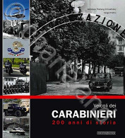 Thellung Courtelary  Puttini - Veicoli Dei Carabinieri 200 Anni Di Storia - 2014 - Autres & Non Classés