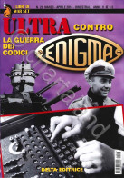 I Libri Di War Set N. 22 - Roggero Ultra Contro Enigma Guerra Dei Codici - 2014 - Other & Unclassified