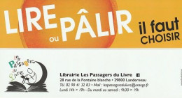 LIRE OU PALIR - Librairie Les Passages Du Livre - BRETAGNE, LANDERNEAU - MP TBon Etat (voir Scan) - Marcapáginas