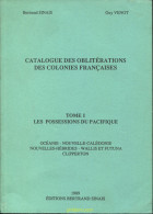 Catalogue Des Obliterations Des Colonies Francaises. Tome 1 Les Possessions Du Pacifique 1989 - Topics