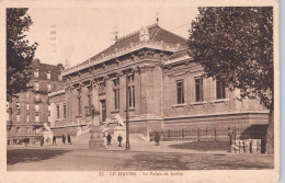 LE HAVRE  LE PALAIS DE JUSTICE - Zonder Classificatie