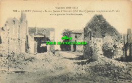 R592819 Guerre 1914 1915. 103. Albert. Somme. La Rue Jeanne DHarcourt Presque Co - Monde