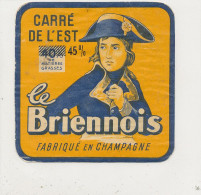 GG 453  / ETIQUETTE FROMAGE   CARRE DE L'EST  LE BRIENNOIS   FABRIQUE EN CHAMPAGNE - Kaas