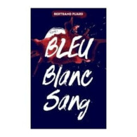 Bleu Blanc Sang Tome 1 - Bleu - Andere & Zonder Classificatie