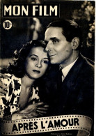 MON FILM 1948 N° 104 Cinéma Film  Après L'amour PIERRE BLANCHARD GISELE PASCAL / SIMONE RENANT - Cine