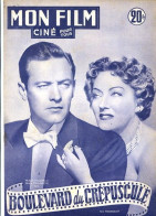 MON FILM 1951 N° 269 Cinéma  Boulevard Du Crépuscule WILLIAM HOLDEN Et GLORIA SWANSON /  DANIELLE DARRIEUX - Film