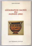 Jean Richer. Géographie Sacrée Du Monde Grec. 1994 - Andere & Zonder Classificatie