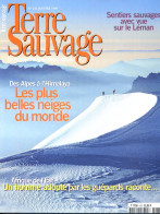 TERRE SAUVAGE N° 135 Animaux Afrique Guépards , Neiges Alpes à Himalaya , Hawaii , Arctique Passage Nord Ouest , Léman - Animali