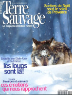 TERRE SAUVAGE N° 134 Animaux Retour Loups , Volcans Vanuatu , Yanomamis Lagune Venise Sentiers Noel En Provence - Dieren