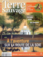 TERRE SAUVAGE N° 179 Dossier épopée Du Sel , Afrique Hippopotame , Asie Route De La Soie , Isere Belledonne Sentiers - Geography