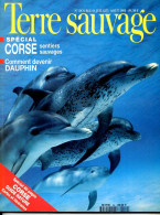 TERRE SAUVAGE N° 64 SPECIAL CORSE Sentiers Sauvages , Animaux Dauphins , Caméléons , Hippopotame , Indonésie  - Animali