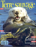 TERRE SAUVAGE N° 51 Animaux Loutre De Mer ,Fennec , Guifette Géographie Colombie , Sahara , Kelp - Tierwelt