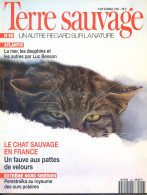 TERRE SAUVAGE N° 56 Animaux Chat Sauvage , Géographie Désert Namib , USA Yellowstone , Wawaï Nouvelle Guinée Bains Boue - Tierwelt