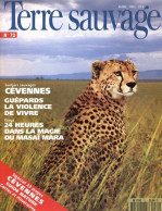 TERRE SAUVAGE N° 72 Animaux LES GUEPARDS  ,  Géographie Spécial Cévennes , Kenya - Animali