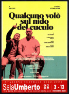 ITALIA 2022 - ROMA SALA UMBERTO - QUALCUNO VOLO' SUL NIDO DEL CUCULO - REGIA ALESSANDRO GASSMANN - PROMOCARD - I - Theater