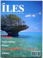 ILES MAGAZINE N° 32 Dossier Sri Lanka , Sainte Hélène , Phuket , Spécial Antoine Aux Seychelles - Aardrijkskunde