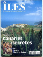 ILES MAGAZINE N° 54 Canaries Secretes , Yap , Malte , Turks Et Caicos - Geografia