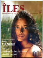 ILES MAGAZINE N° 30 Dossier Ile Maurice , Maui , Croisiere Iles Dans Les Caraibes - Geographie