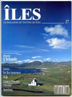 ILES MAGAZINE N° 27 Irlande , Grece Iles Ioniennes , Fidji , Ecosse , Spitzberg - Geographie