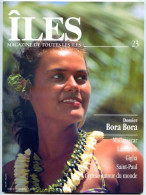 ILES MAGAZINE N° 23 Dossier Bora Bora , Madagascar , Lanzarote , Gigha , Saint Paul - Geografía