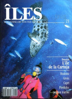 ILES MAGAZINE N° 21 Ile De La Cartuja , Huahine , Groix , Capri , Passion Marine - Geografía