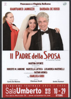 THEATRE - ITALIA 2023  ROMA SALA UMBERTO - IL PADRE DELLA SPOSA - GIANFRANCO JANNUZZO / BARBARA DE ROSSI - PROMOCARD - I - Teatro