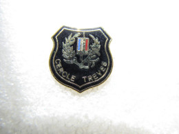 PIN'S   MILITARIA   CERCLE  TREVES    Email Grand Feu - Militaria