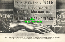 R597134 215. Boulogne Sur Mer. Cathedrale Notre Dame. Reliquaire Contenant Un Fr - Wereld