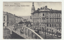 Kolozsvár; Ferenc József Utca Nagy Szamos-híddal Old Postcard Posted 1917 B240503 - Romania