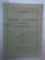 A Richard Histoire Naturelle élémentaire En Cahiers II Les Animaux Fernand Nathan Parischeval Tortue Abeille Ver à Soie - 6-12 Jaar