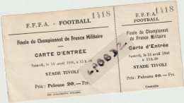 TICKET D'ENTREE - FOOTBALL - FINALE CHAMPIONNAT DE FRANCE MILITAIRE 1946 - Biglietti D'ingresso