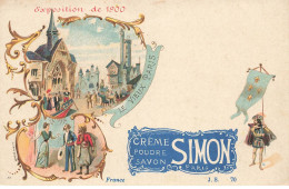 PUBLICITE #DC51225 CREME POUDRE SAVON SIMON EXPO 1900 LE VIEUX PARIS - Advertising