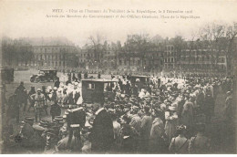 57 METZ #MK53967 FETES EN L HONNEUR DU PRESIDENT DE LA REPUBLIQUE LE 8 DECEMBRE 1918 ARRIVEE MEMBRES DU GOUVERNEMENT - Metz