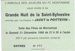 86 - MONTAMISE- GRANDE NUIT DE LA SAINT ST SYLVESTRE - ORGANISE LES JOUERS DU FC MONTAMISE -  ORCHESTRE JACKY LEPOITEVIN - Toegangskaarten