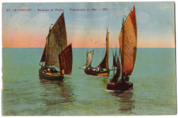 CPA 80 - LE CROTOY (Somme) - 67. Barques De Pêche. Promenade En Mer - ND - Le Crotoy