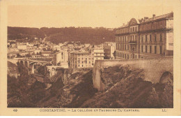 ALGERIE AC#MK177 CONSTANTINE LE COLLEGE ET FAUBOURG EL KANTARA - Constantine