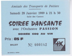 86 - POITIERS - AMICALE DES TRANSPORTS - SOIREE DANSANTE  -  ORCHESTRE PASSION - SOIREE COQ AU VIN SALLE CASTORS - Toegangskaarten