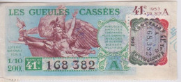 BILLET DE LOTERIE NATIONALE - LES GUEULES CASSEES - + VIGNETTE  1953 + CACHET AU DOS - Billetes De Lotería