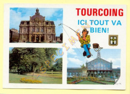 59. TOURCOING Ici Tout Va Bien !!! - Blason – Multivues ( Illustration Humoristique, Pécheur) - Tourcoing