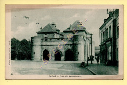 59. DOUAI - Porte De Valenciennes (animée) (voir Scan Recto/verso) - Douai