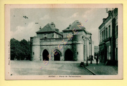 59. DOUAI - Porte De Valenciennes (animée) (voir Scan Recto/verso) - Douai