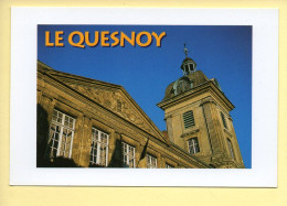 59. LE QUESNOY / Ville Forte – La Façade De L'Hôtel De Ville Et Le Beffroi (voir Scan Recto/verso) - Le Quesnoy