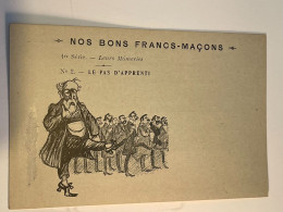 Franc - Maçonnerie . Anti Maçonnique . Nos Bons Francs - Maçons . 1 Série - Leur Momeries . N°2 . Le Pas D Apprenti - Jewish