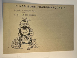 Franc - Maçonnerie . Anti Maçonnique . Nos Bons Francs - Maçons . 2 Série - Quelques Types . N°2 . Le Roi Million . - Jodendom